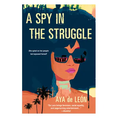 "A Spy in the Struggle: A Riveting Must-Read Novel of Suspense" - "" ("de Len Aya")(Paperback)