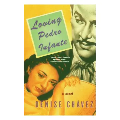 "Loving Pedro Infante" - "" ("Chavez Denise")(Paperback)