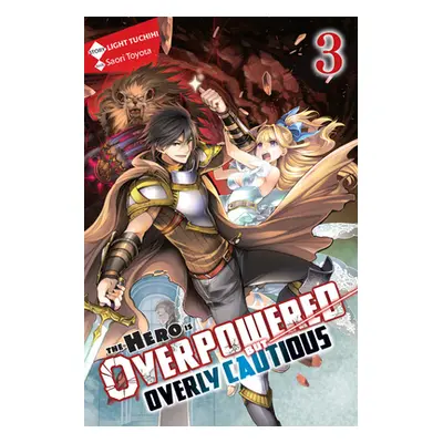 "The Hero Is Overpowered But Overly Cautious, Vol. 3 (Light Novel)" - "" ("Tuchihi Light")(Paper