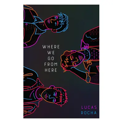 "Where We Go from Here" - "" ("Rocha Lucas")(Pevná vazba)