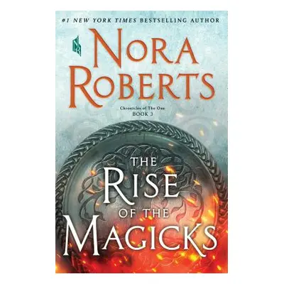 "The Rise of Magicks: Chronicles of the One, Book 3" - "" ("Roberts Nora")(Pevná vazba)