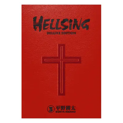 "Hellsing Deluxe Volume 3" - "" ("Hirano Kohta")(Pevná vazba)