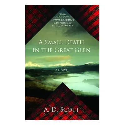 "A Small Death in the Great Glen" - "" ("Scott A. D.")(Paperback)