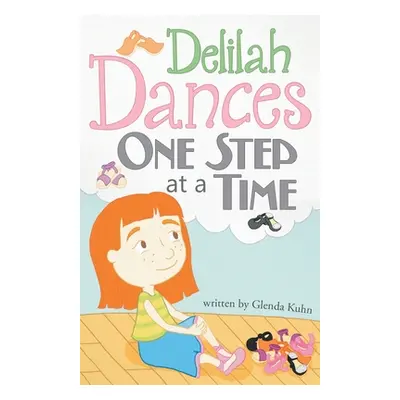 "Delilah Dances One Step at a Time" - "" ("Kuhn Glenda")(Paperback)