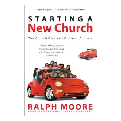 "Starting a New Church" - "" ("Moore Ralph")(Paperback)