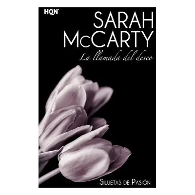 "La llamada del deseo" - "" ("McCarty Sarah")(Paperback)