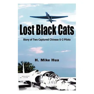 "Lost Black Cats" - "" ("Hua H. Mike")(Paperback)