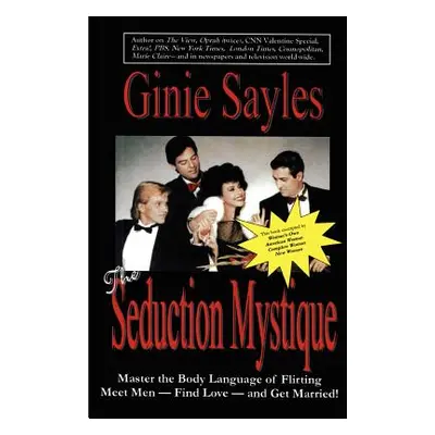 "The Seduction Mystique" - "" ("Sayles Ginie")(Paperback)