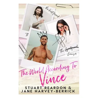 "The World According to Vince: a romantic comedy" - "" ("Reardon Stuart")(Paperback)