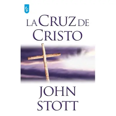 "La Cruz de Cristo" - "" ("Stott John")(Paperback)