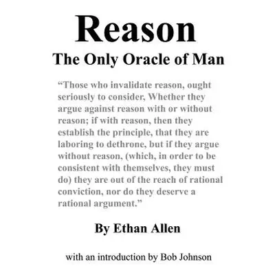 "Reason: The Only Oracle of Man" - "" ("Allen Ethan")(Paperback)