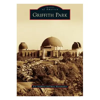 "Griffith Park" - "" ("Stephens E. J.")(Pevná vazba)