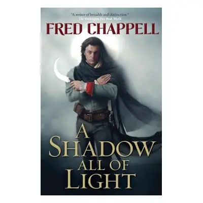 "A Shadow All of Light" - "" ("Chappell Fred")(Paperback)