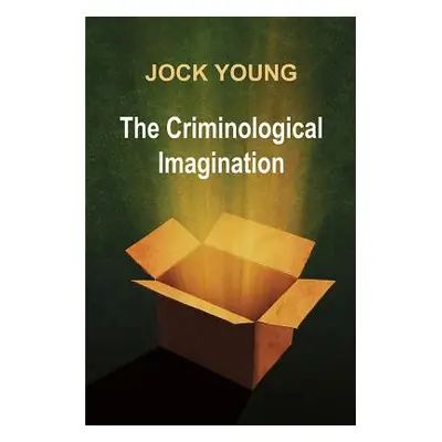 "The Criminological Imagination" - "" ("Young Jock")(Paperback)