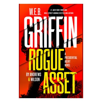 "W. E. B. Griffin Rogue Asset by Andrews & Wilson" - "" ("Andrews Brian")(Compact Disc)