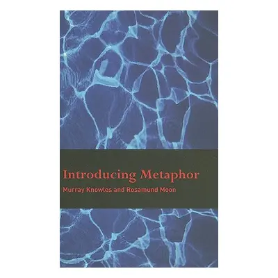 "Introducing Metaphor" - "" ("Knowles Murray")(Paperback)