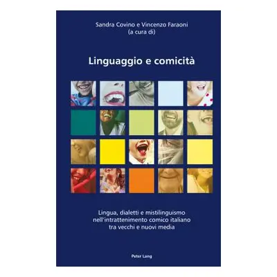 "Linguaggio E Comicit: Lingua, Dialetti E Mistilinguismo Nell'intrattenimento Comico Italiano Tr