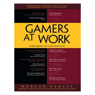 "Gamers at Work: Stories Behind the Games People Play" - "" ("Ramsay Morgan")(Paperback)