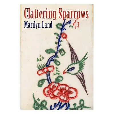 "Clattering Sparrows" - "" ("Land Marilyn")(Paperback)