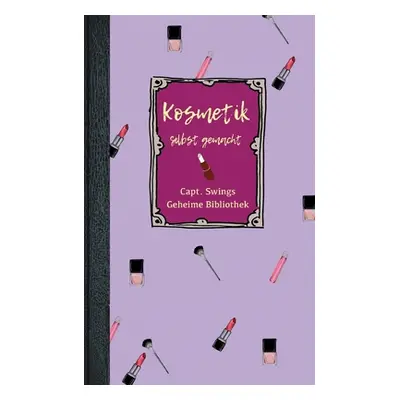 "Kosmetik selbst gemacht" - "" ("Komann Melanie")(Paperback)