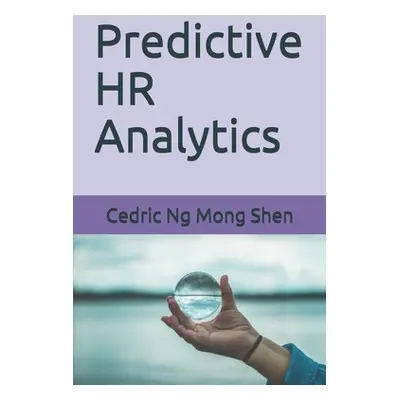 "Predictive HR Analytics" - "" ("Ng Mong Shen")(Paperback)