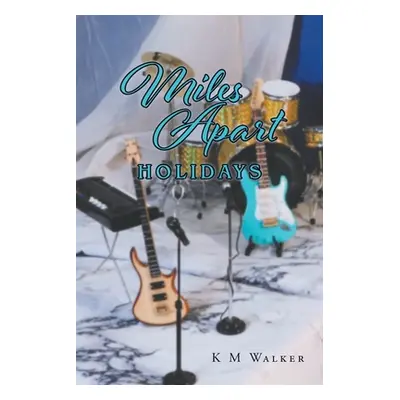 "Miles Apart: Holidays" - "" ("Walker K. M.")(Paperback)