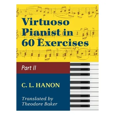 "Virtuoso Pianist in 60 Exercises - Book 2: Schirmer Library of Classics Volume 1072 Piano Techn