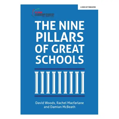 "Nine Pillars of Great Schools" - "" ("Woods David")(Paperback / softback)