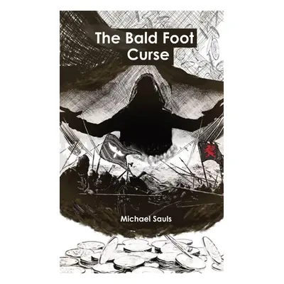 "The Bald Foot Curse: 2nd Edition" - "" ("Sauls Michael D.")(Paperback)