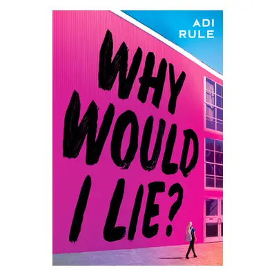 "Why Would I Lie?" - "" ("Rule Adi")(Pevná vazba)