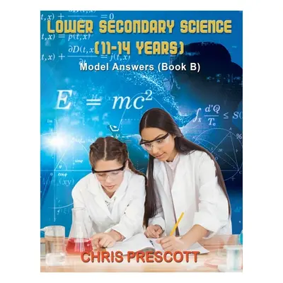 "Lower Secondary Science: Topical Tests Book B" - "" ("Prescott Chris")(Paperback)