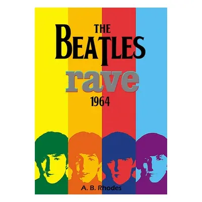 "The Beatles Rave! 1964" - "" ("Rhodes A. B.")(Paperback)