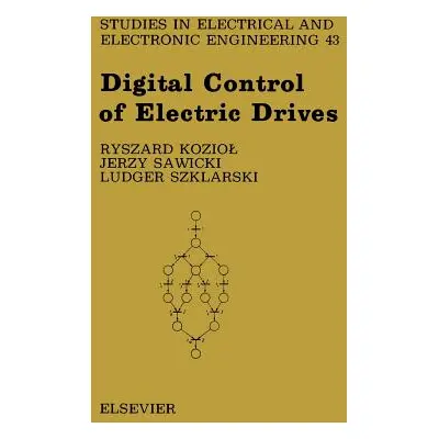 "Digital Control of Electric Drives: Volume 43" - "" ("Koziol R.")(Pevná vazba)