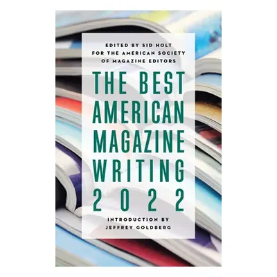 "The Best American Magazine Writing 2022" - "" ("")(Pevná vazba)