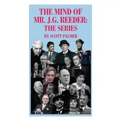 "The Mind of Mr. J.G. Reeder: The Series" - "" ("Palmer Scott V.")(Pevná vazba)