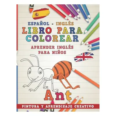 "Libro Para Colorear Espaol - Ingls I Aprender Ingls Para Nios I Pintura Y Aprendizaje Creativo"