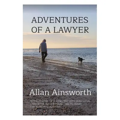 "Adventures of a Lawyer" - "" ("Ainsworth Allan")(Paperback)