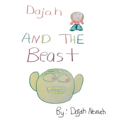 "Dajah and the Beast" - "" ("Nevaeh Dajah")(Paperback)