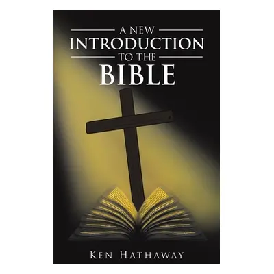 "A New Introduction to The Bible" - "" ("Hathaway Ken")(Pevná vazba)