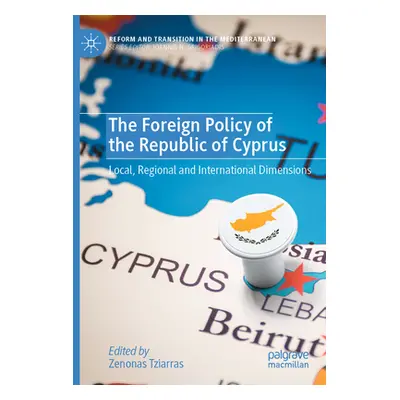 "The Foreign Policy of the Republic of Cyprus: Local, Regional and International Dimensions" - "