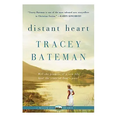 "Distant Heart (Westward Hearts)" - "" ("Bateman Tracey")(Paperback)