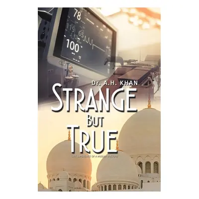 "Strange But True" - "" ("Khan A. H.")(Paperback)