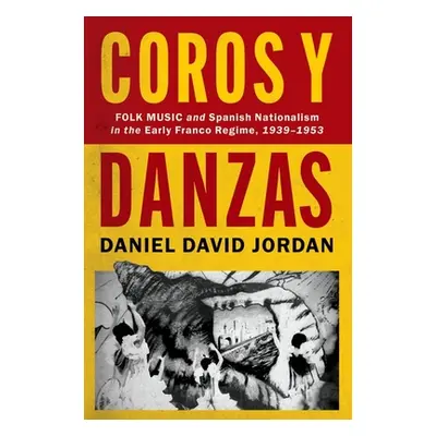 "Coros Y Danzas: Folk Music and Spanish Nationalism in the Early Franco Regime (1939-1953)" - ""