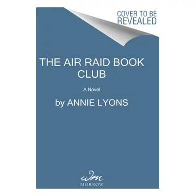 "The Air Raid Book Club" - "" ("Lyons Annie")(Pevná vazba)