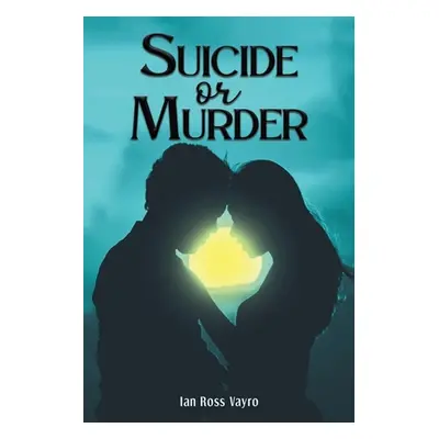 "Suicide or Murder" - "" ("Vayro Ian Ross")(Paperback)