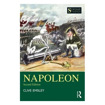 "Napoleon: Conquest, Reform and Reorganisation" - "" ("Emsley Clive")(Paperback)