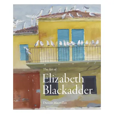 "The Art of Elizabeth Blackadder" - "" ("MacMillan Duncan")(Pevná vazba)