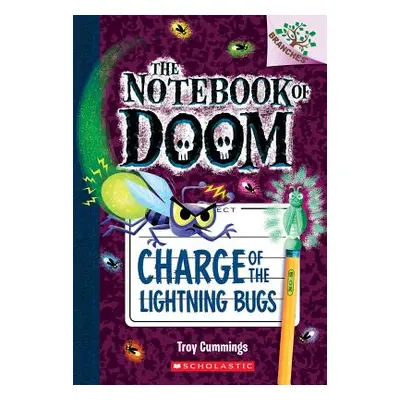 "Charge of the Lightning Bugs: A Branches Book (the Notebook of Doom #8), 8" - "" ("Cummings Tro