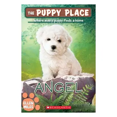 "Angel (the Puppy Place #46), 46" - "" ("Miles Ellen")(Paperback)