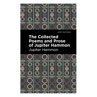 "The Collected Poems and Prose of Jupiter Hammon" - "" ("Hammon Jupiter")(Paperback)